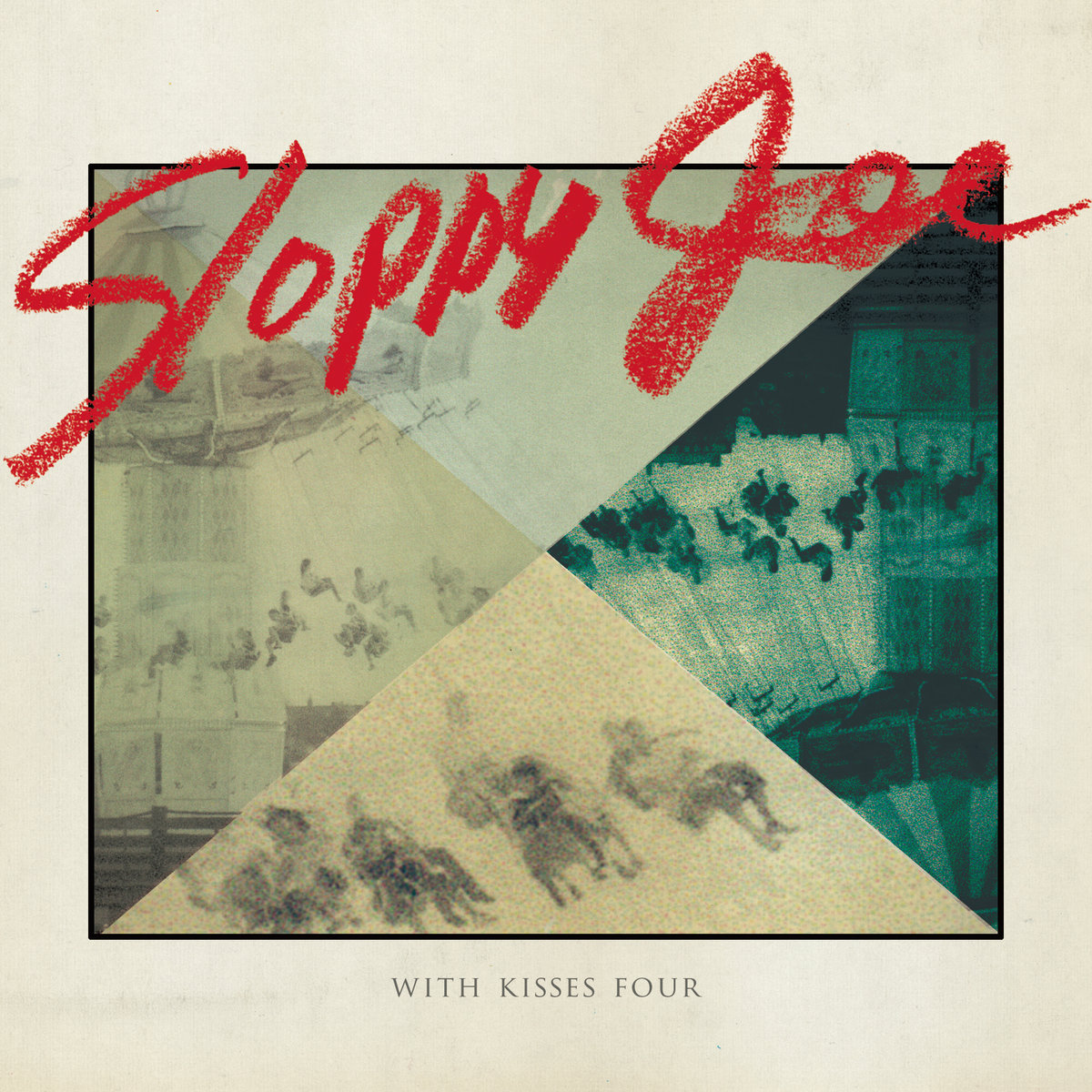 With Kisses Four (Remastered Edition) | Sloppy Joe