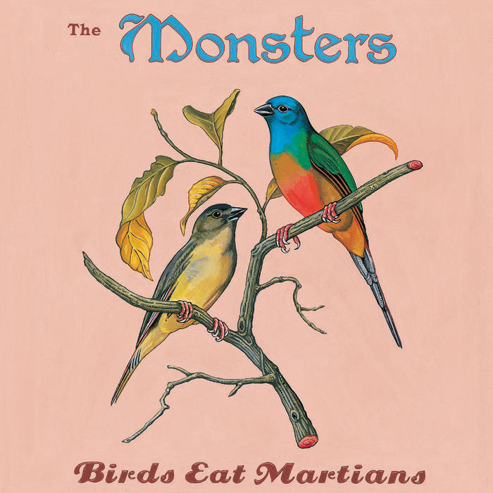 Birds Eat Martians | The Monsters