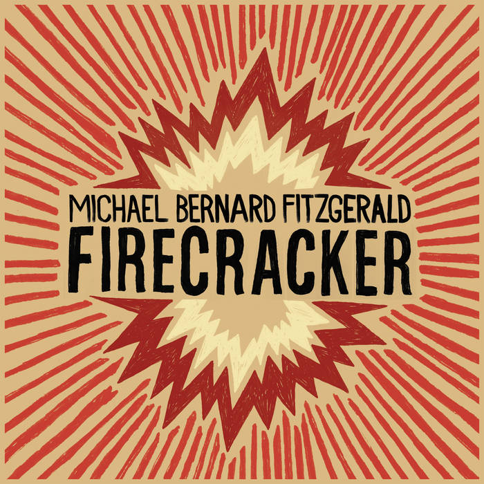 Firecracker EP | Michael Bernard Fitzgerald