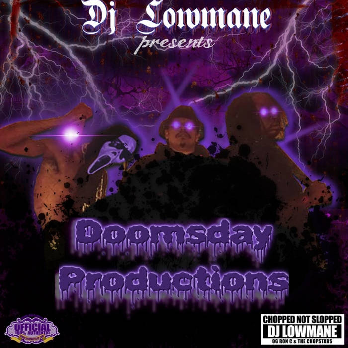 Dj Lowmane - Doomsday ProChoppin (Doomsday Productions Chopped not