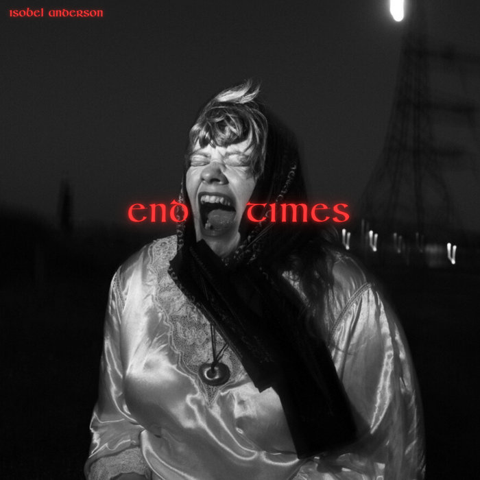 Pochette de END TIMES par Isobel Anderson