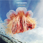 Step Rockets - If You Tried