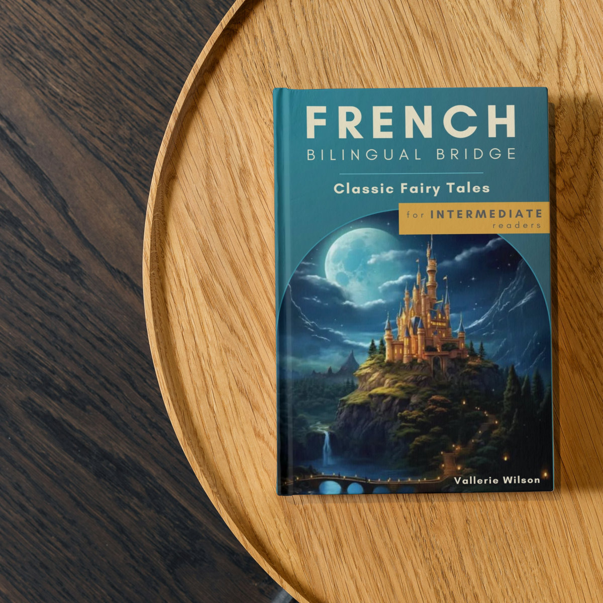 French Bilingual Bridge: Classic Fairy Tales for Intermediate Readers cover