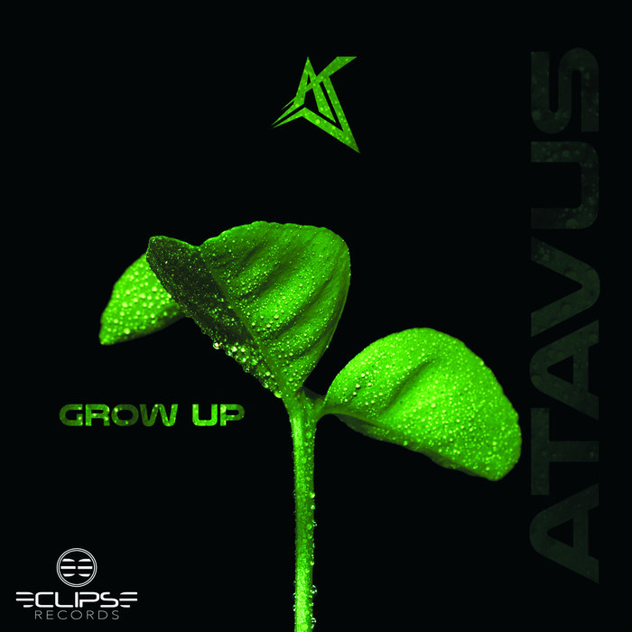 Atavus - Grow Up EP | Eclipse Recordings