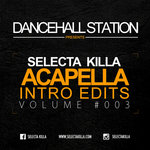 Selecta Killa - Acapellas Intro - Pack #3