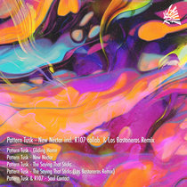 Pattern Tusk — New Nectar EP incl. R107 collab. & Los Bastoneros Remix