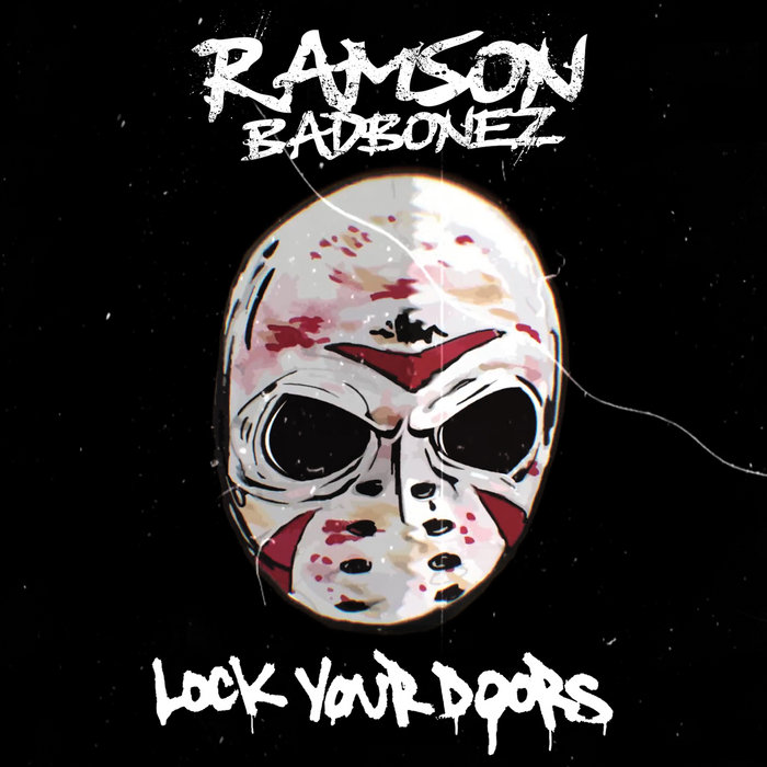 Lock Your Doors Ramson Badbonez