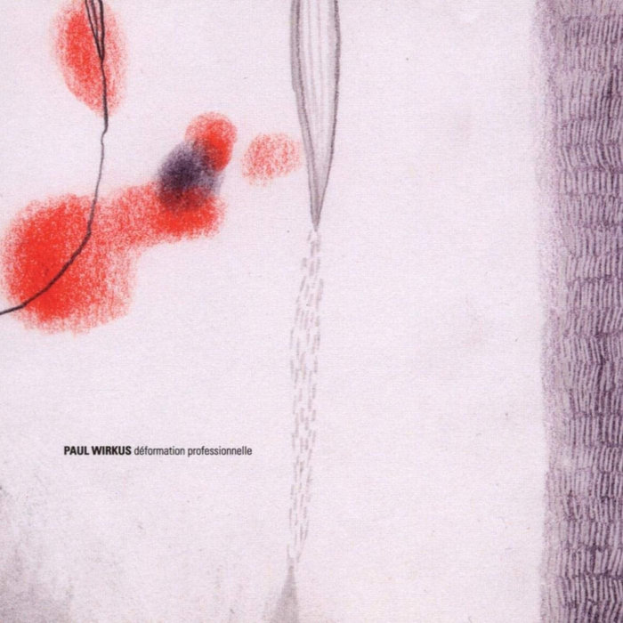 Déformation Professionnelle | Paul Wirkus | Staubgold