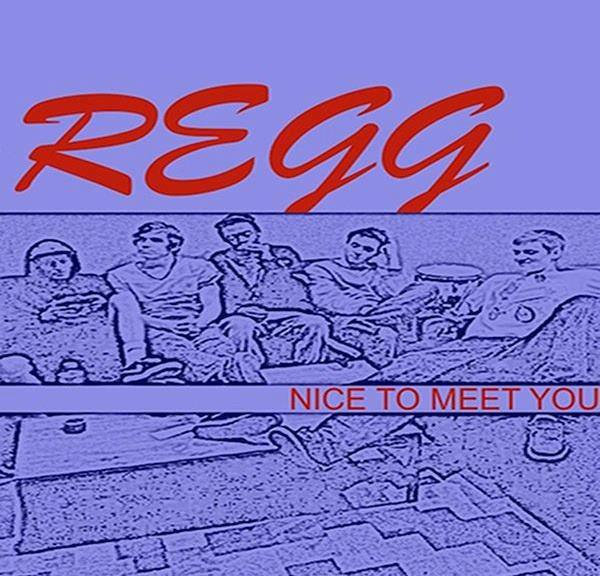 Nice To Meet You | REGG