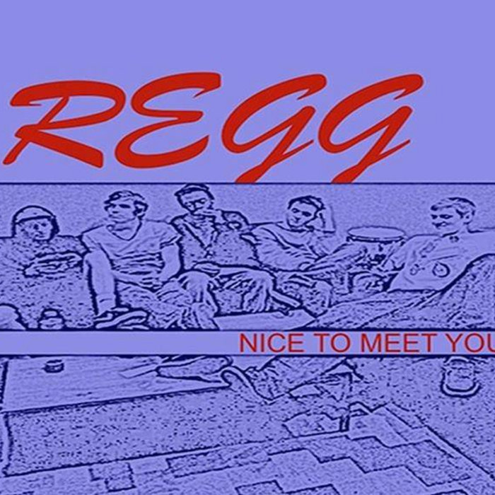 Nice To Meet You | REGG