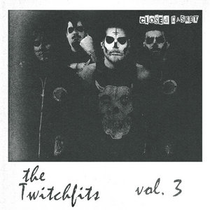 Twitching Tongues — Twitchfits Vol. 3