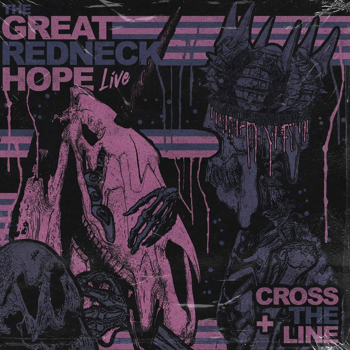 Live + Cross The Line | The Great Redneck Hope | Wax Vessel