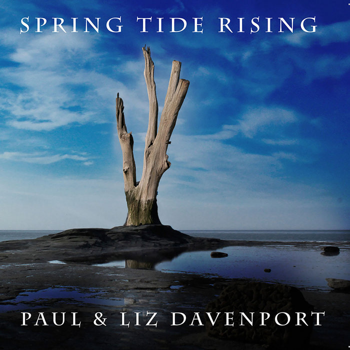 Spring Tide Rising Paul & Liz Davenport