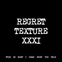 REGRET TEXTURE XXXI [TF01094] cover art