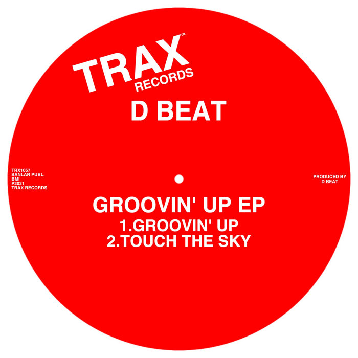GROOVIN' UP EP D BEAT TRAX Records