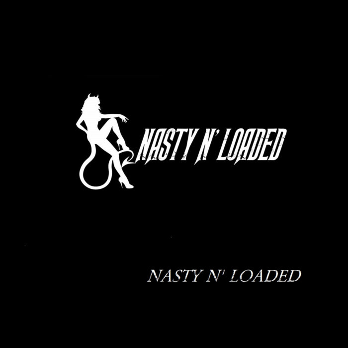 Nasty n' Loaded