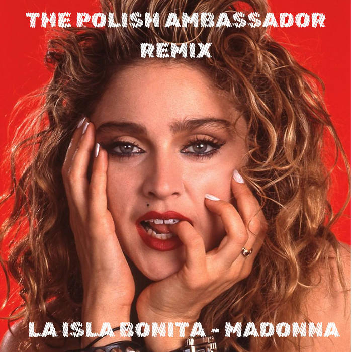 Madonna - La Isla Bonita (The Polish Ambassador Remix) | Jumpsuit