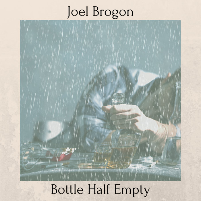 Bottle Half Empty | Joel Brogon