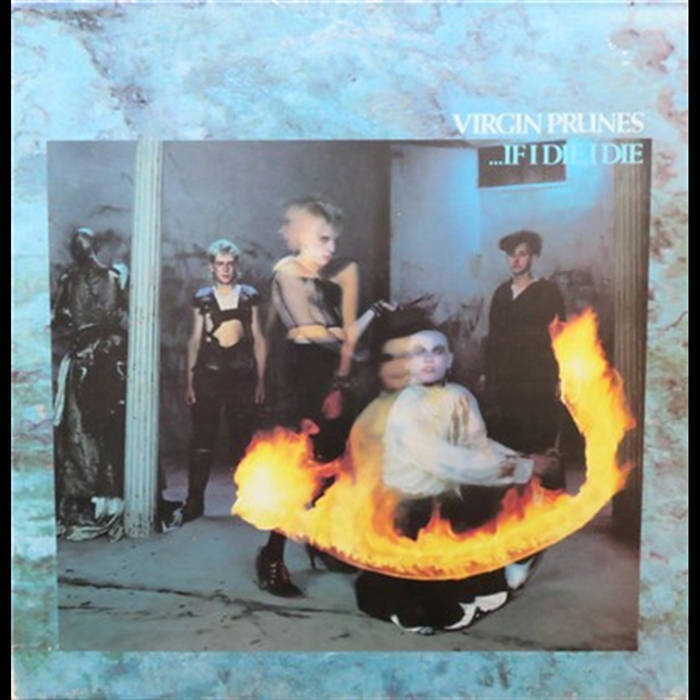 Virgin Prunes ヴァージンプルーンズ LPまとめ if i die If I die I die | Virgin Prunes