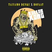 Taiyamo Denku x BoFaat - Kollab Kong cover art