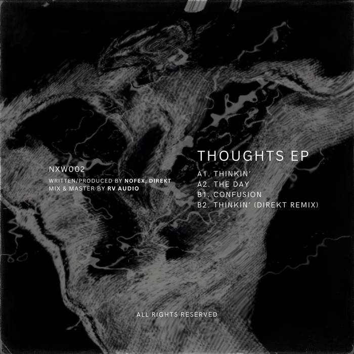 THOUGHTS EP (Incl. Direkt Remix) [NXW002]