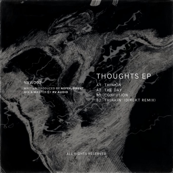 THOUGHTS EP (Incl. Direkt Remix) [NXW002] | Nofex