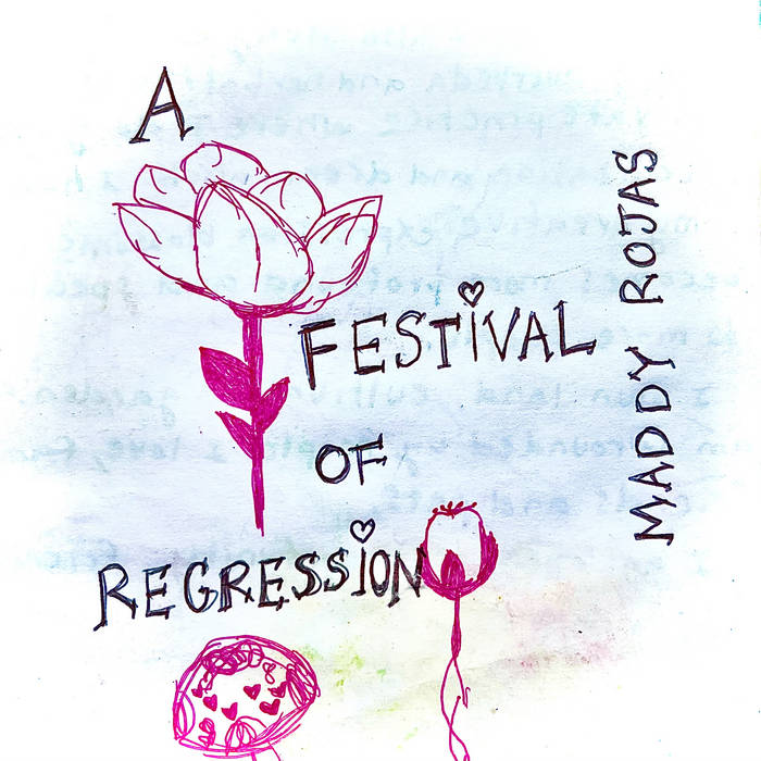 A Festival of Regression | Maddy Rojas