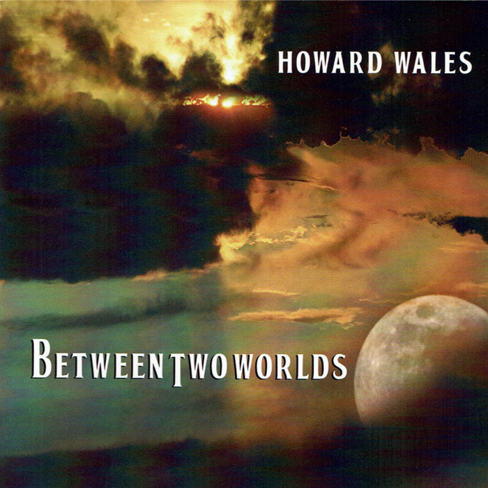 Between Two Worlds | Howard Wales