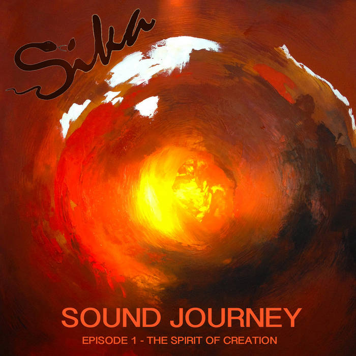 Sound Journey 1 The Spirit of Creation Sika