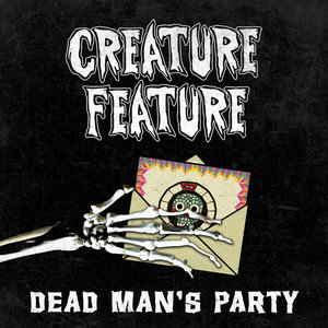 Creature Feature — Dead Man's Party