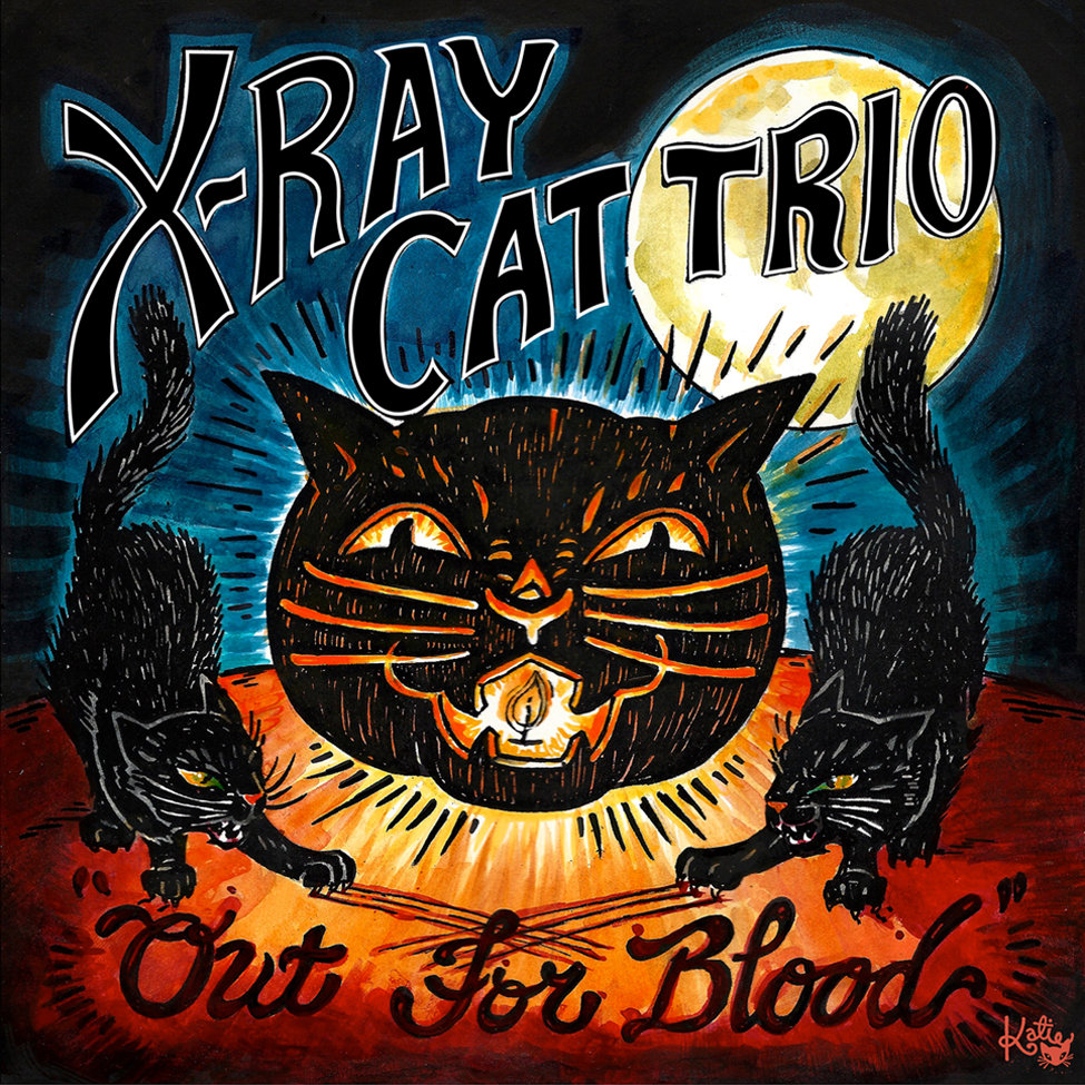 Out For Blood | X Ray Cat Trio