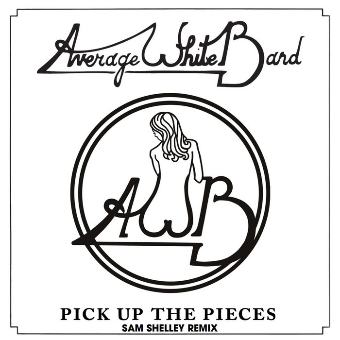 Average White Band - Pick Up The Pieces (Sam Shelley Remix) | Sam