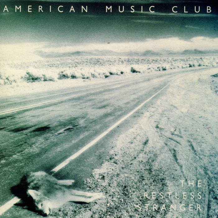 The Restless Stranger - digi only release | American Music Club