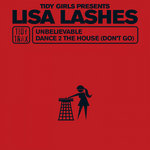 Unbelievable / Dance 2 The House (Don't Go)