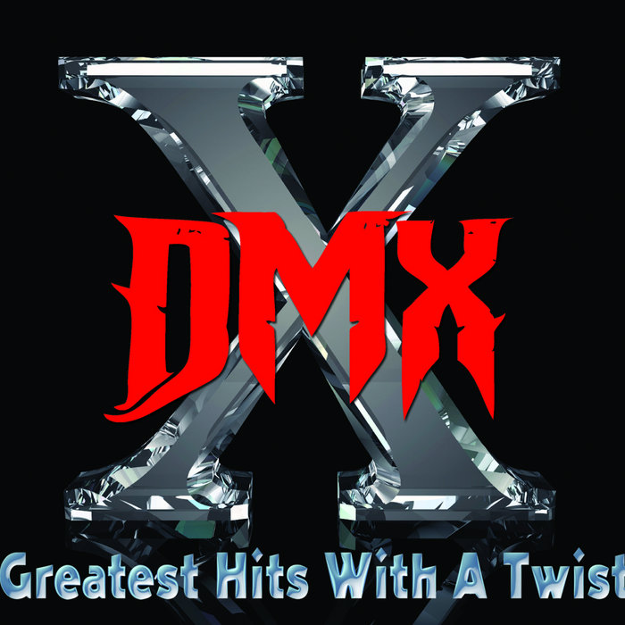 Greatest Hits With A Twist - Deluxe Edition | DMX | Cleopatra Records