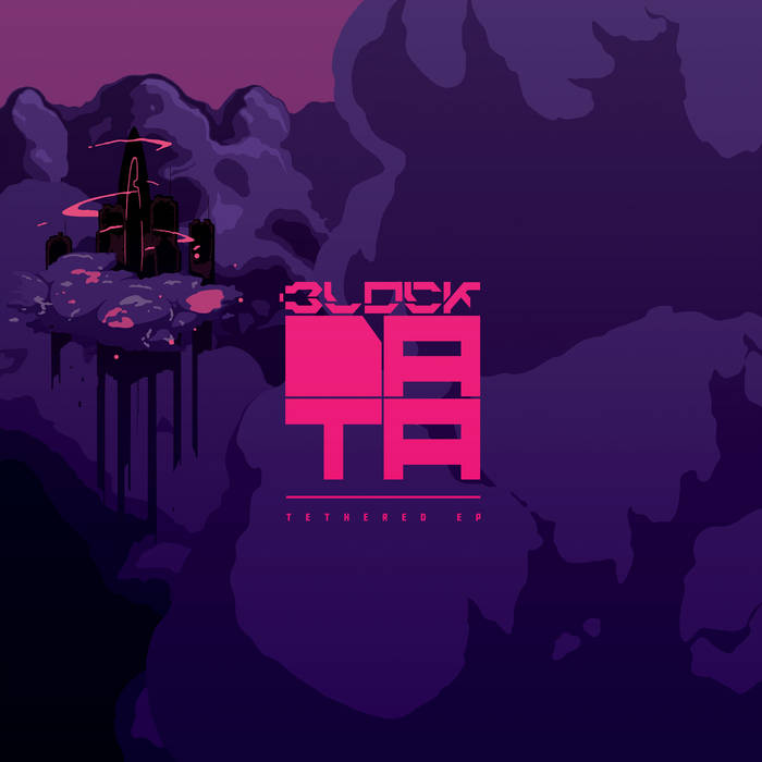 Blockdata – Tethered Blockdata – Tethered