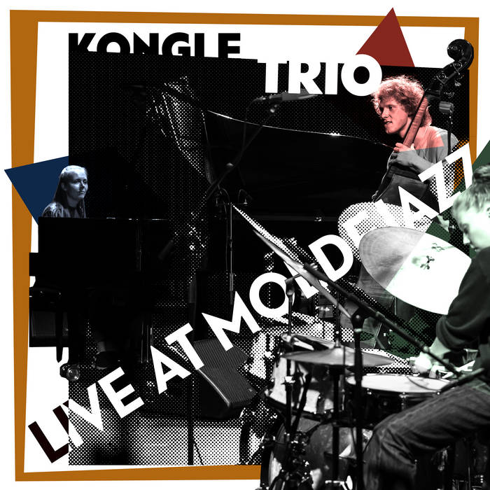 Live at Moldejazz
by Kongle Trio, Liv Andrea Hauge, Veslemøy Narvesen, Øystein Skjelstad Østensen