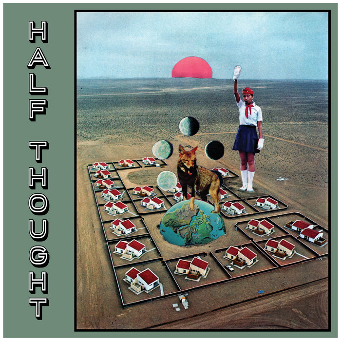 Half Thought Half Thought