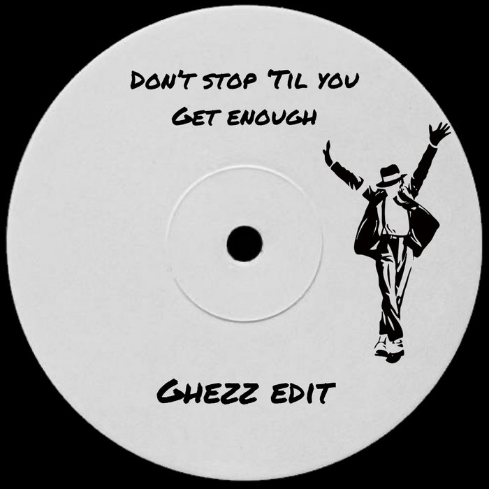 Michael Jackson - Don´t Stop ´Til You Get Enough (Ghezz Edit) | Michael