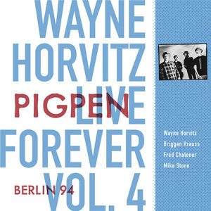 Live Forever, Vol. 4: Pigpen: Berlin 94 cover