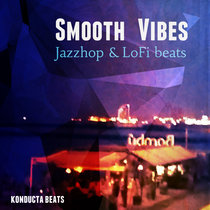 Smooth Vibes (  Jazzhop/Lofi  Beats ) cover art