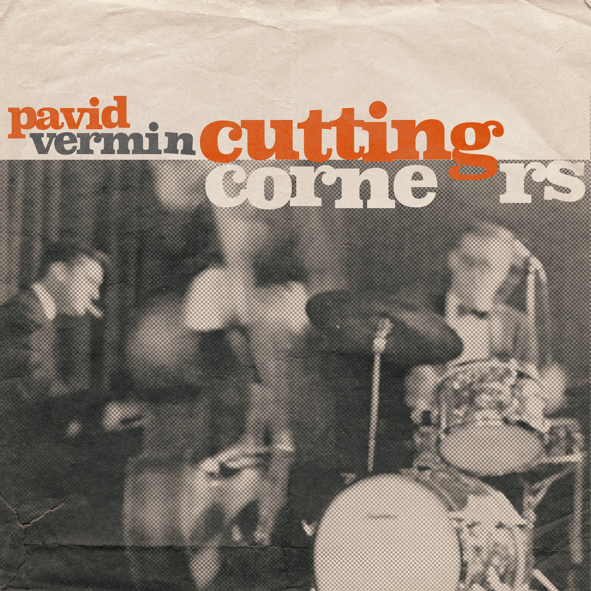 Cutting Corners | Pavid Vermin