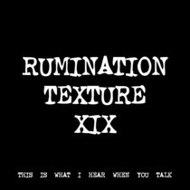 RUMINATION TEXTURE XIX [TF00264] cover art