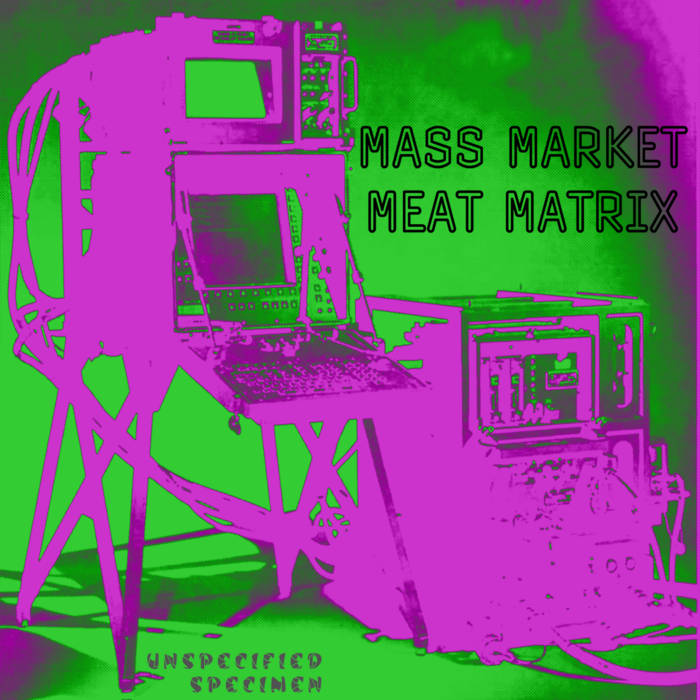mass market meat matrix unspecified specimen