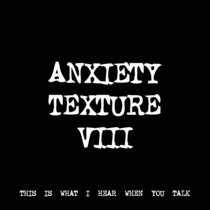 ANXIETY TEXTURE VIII [TF00166] cover art