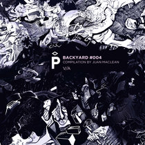 Backyard #004: Compilation by Juan MacLean cover art