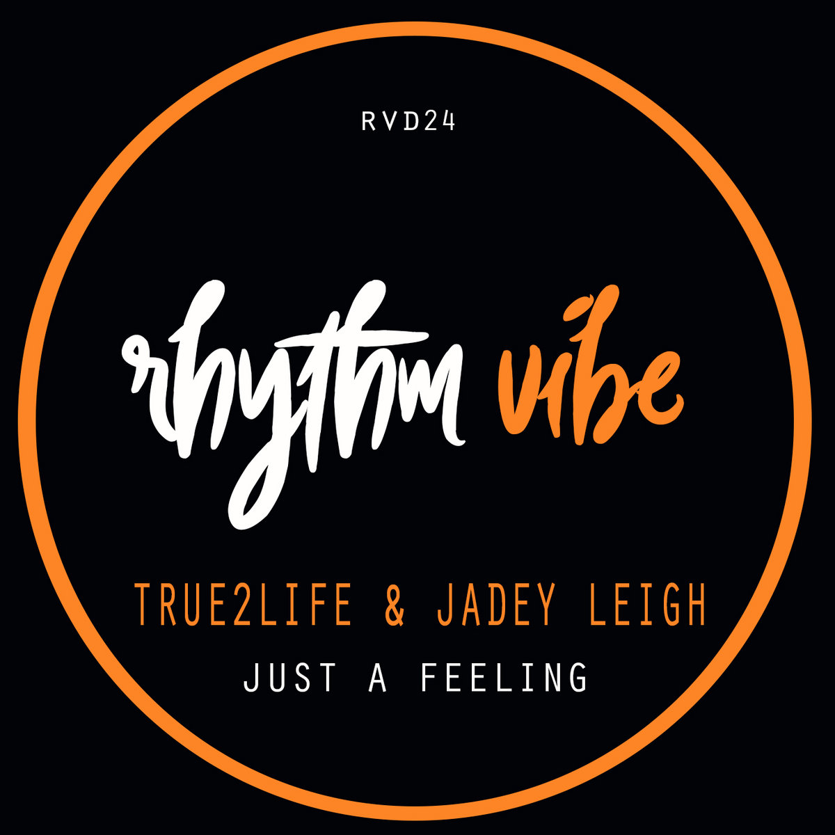 True2life & Jadey Leigh - Just A Feeling - RVD24 | PlastikPeopleDigital