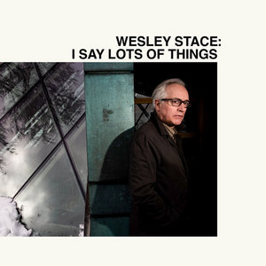 Wesley Stace — I Say Lots of Things