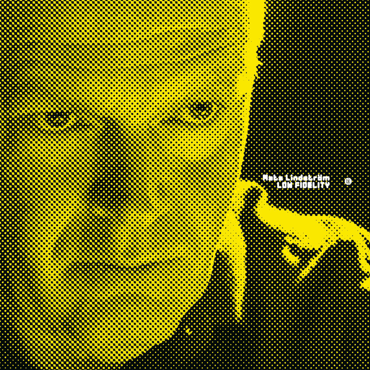 LOW FIDELITY | MATS LINDSTRÖM | iDEAL Recordings