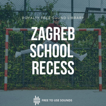 School Recess Sound Library | Sounds Of Zagreb | freetousesounds